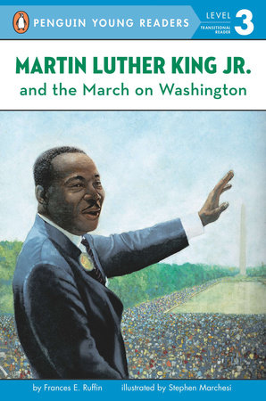 Martin Luther King, Jr. and the March on Washington by Frances Ruffin