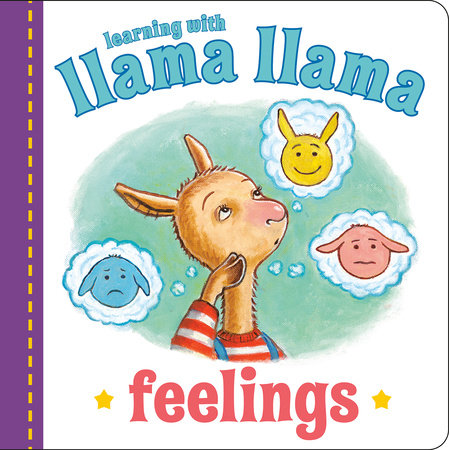 Llama Llama Feelings by Anna Dewdney; Illustrated by JT Morrow